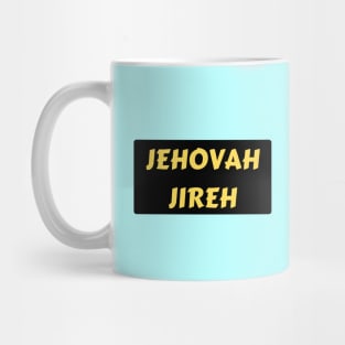 Jehovah Jireh - God Will Provide | Christian Typography Mug
